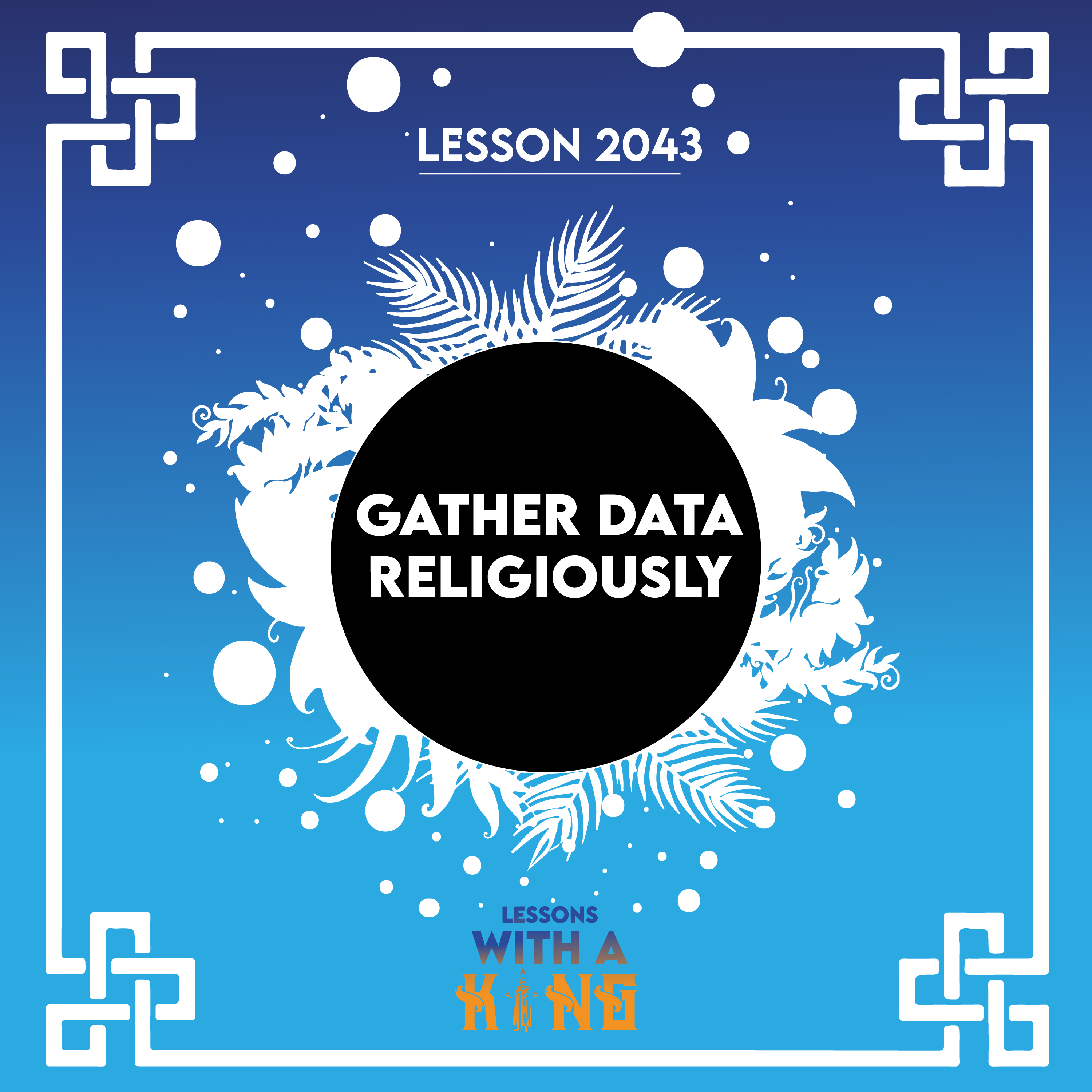Lesson 2043: Gather Data Religiously episode artwork