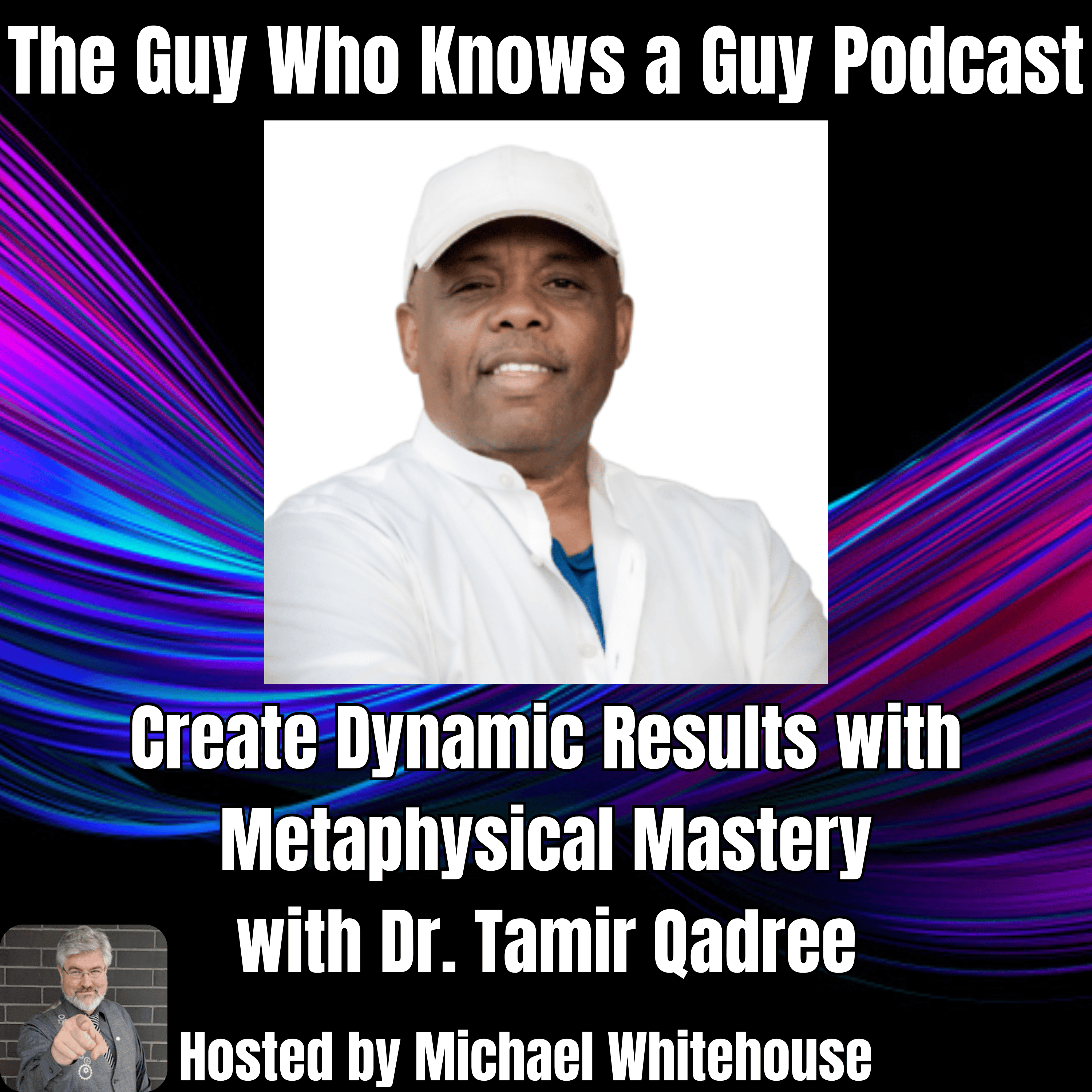 Dr. Tamir Qadree: Create Dynamic Results with the Power of the Mind