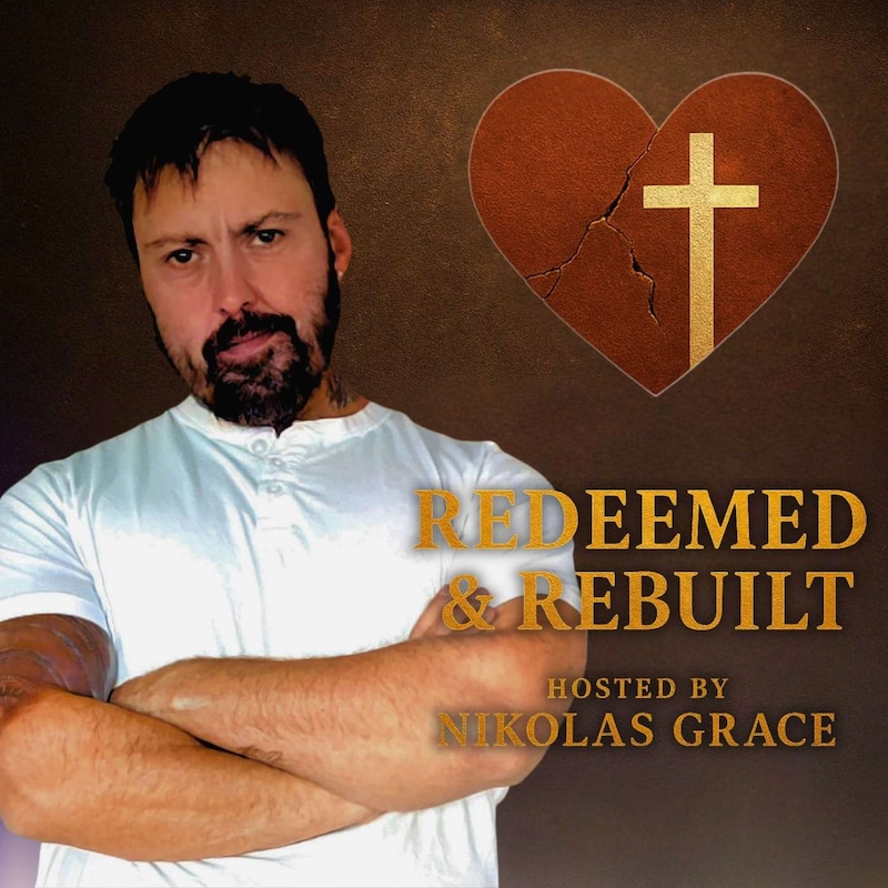 Artwork for podcast Redeemed and Rebuilt
