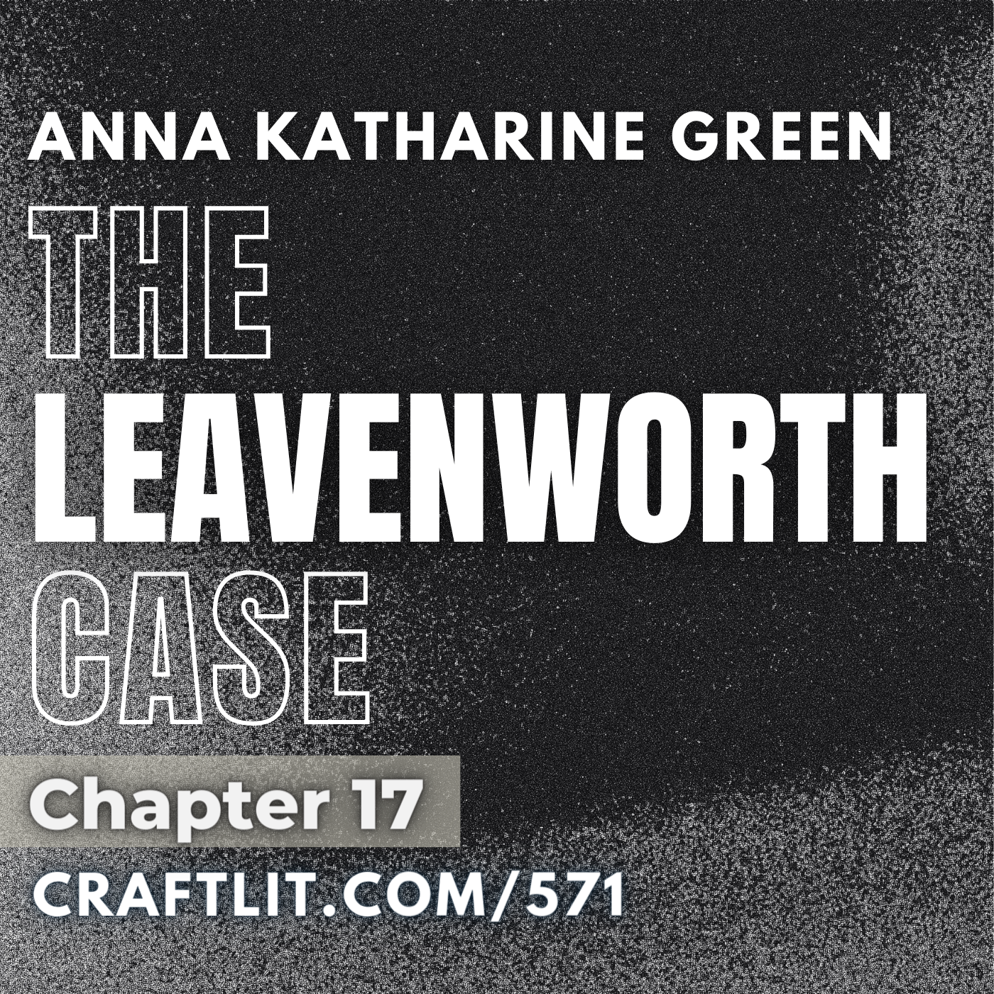 571: Ch 17 — The Leavenworth Case episode artwork