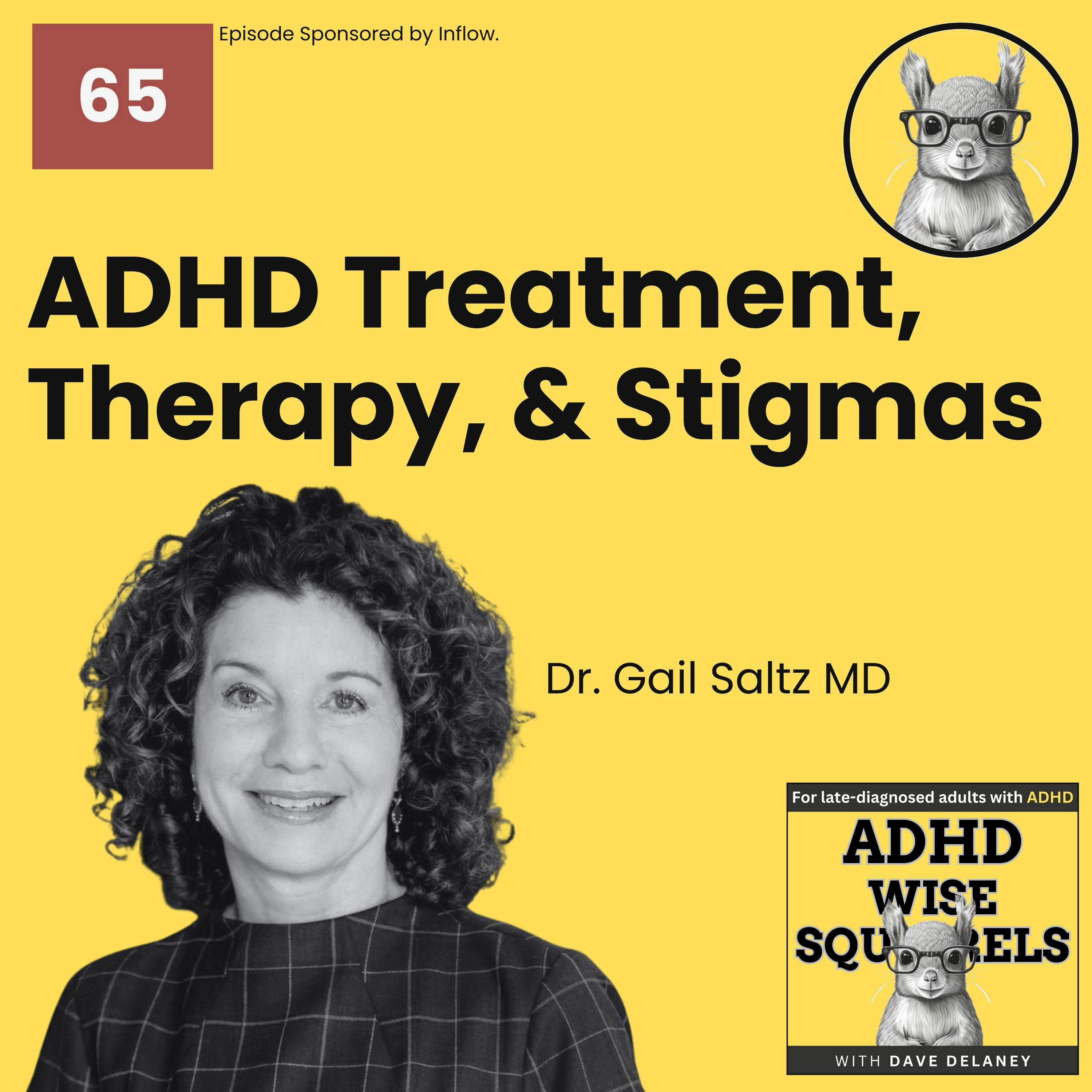 ADHD Treatment, Therapy, and Stigmas with Dr. Gail Saltz, MD. episode artwork