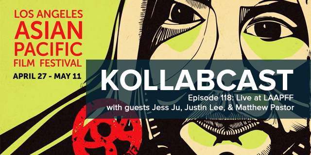 Episode 118 - Live from LAAPFF w/ Jess Ju, Justin Lee, & Matthew Victor Pastor episode artwork