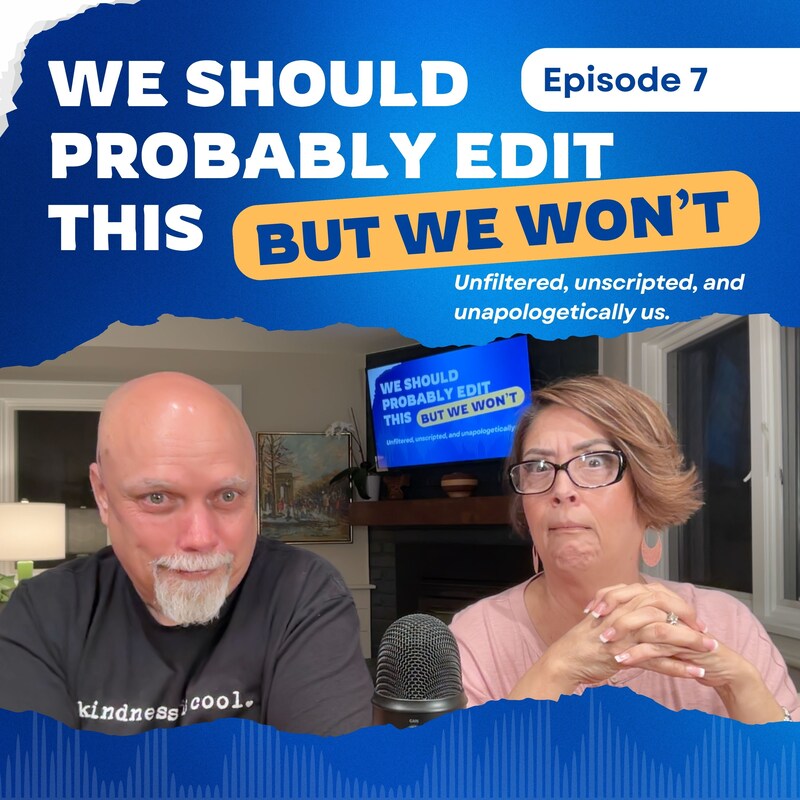 Artwork for podcast We Should Probably Edit This — But We Won't