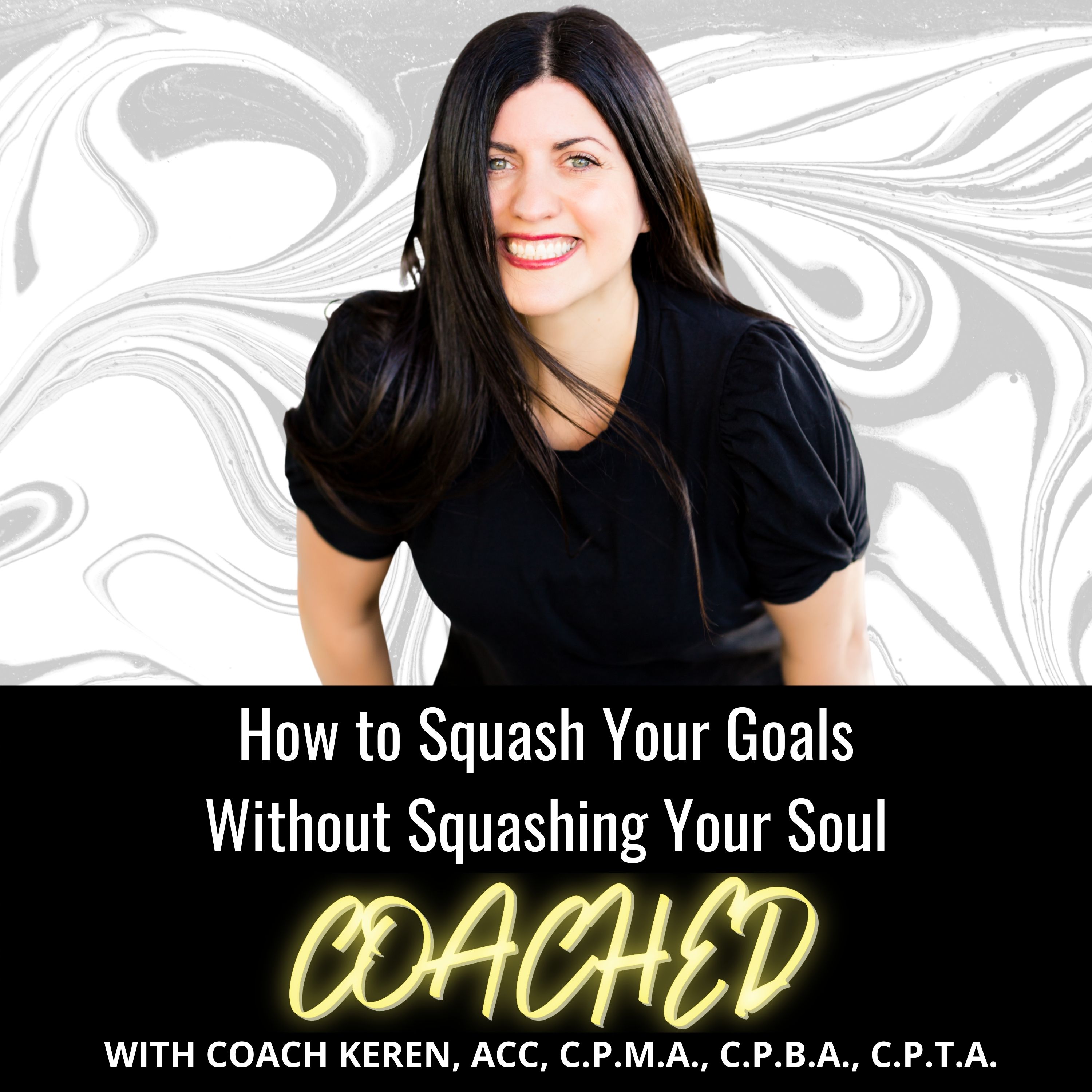 How To Squash Your Goals Without Squashing Your Soul episode artwork