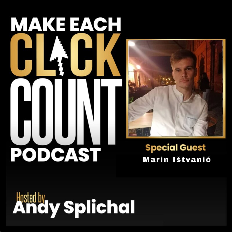 Artwork for podcast Make Each Click Count Hosted By Andy Splichal