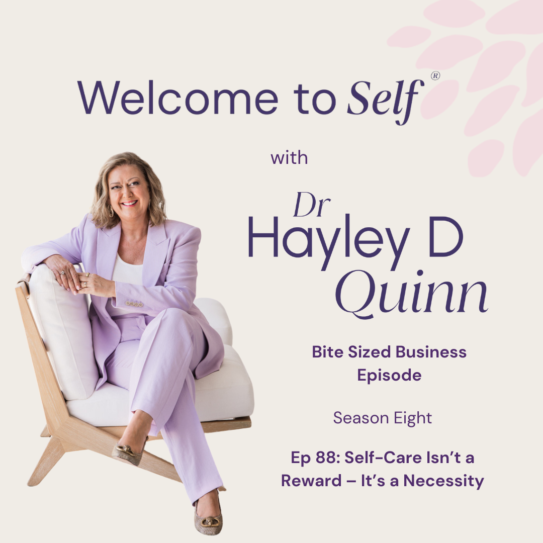 Episode #88 Self-Care Isn’t a Reward – It’s a Necessity