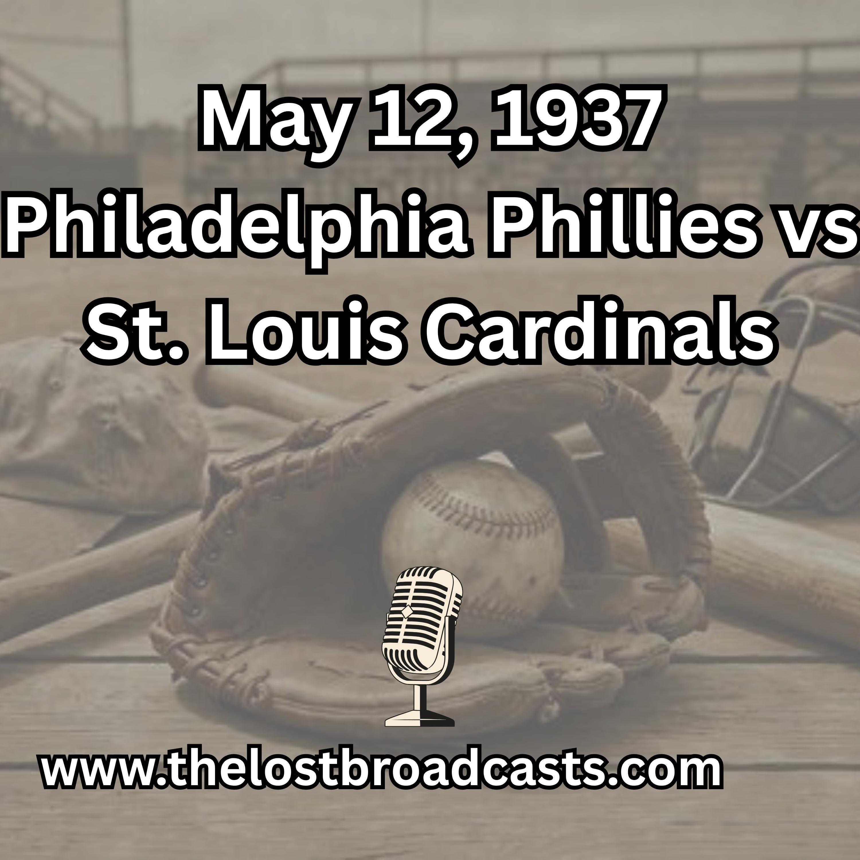 May 12, 1937 Philadelphia Phillies vs St. Louis Cardinals