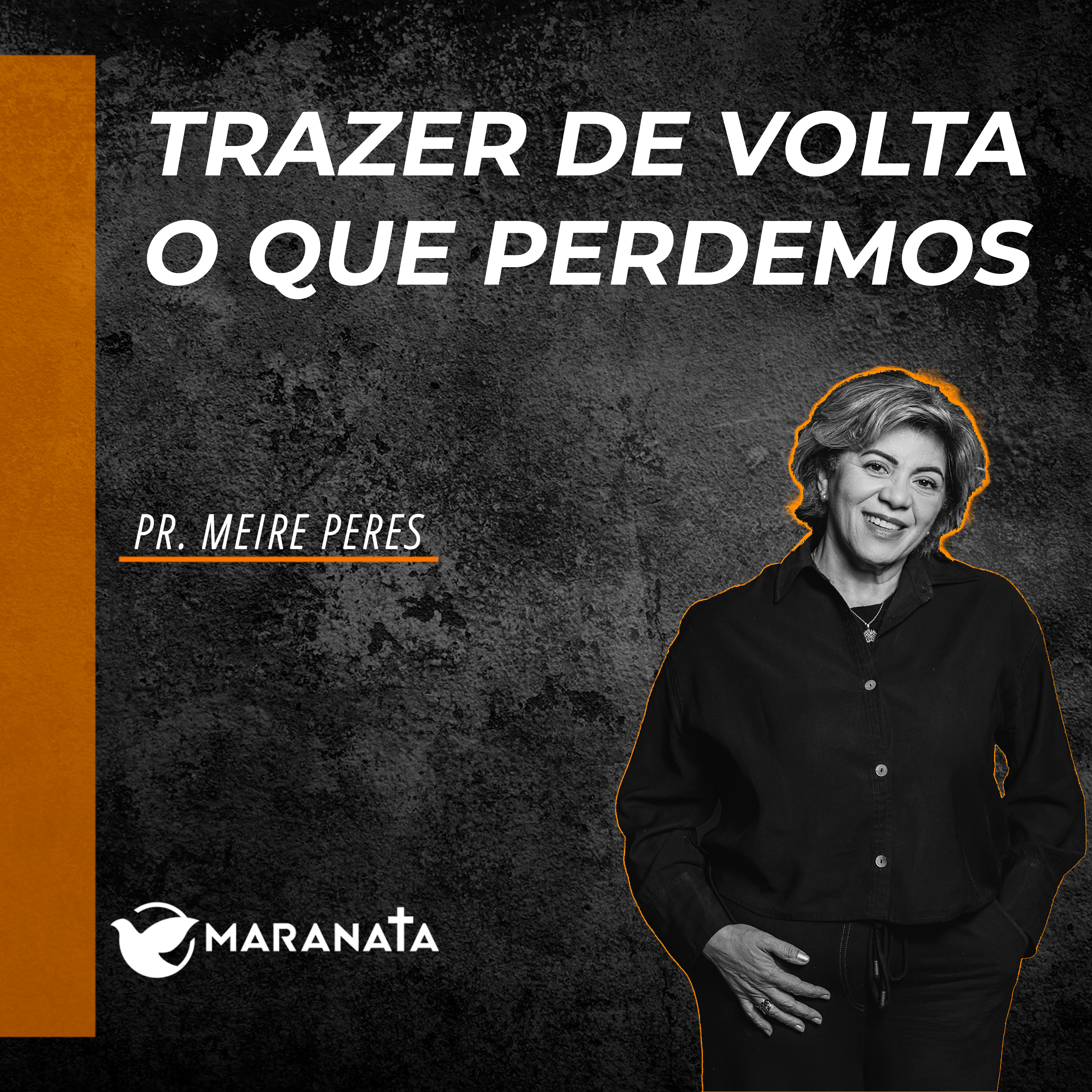 Trazer de volta o que perdemos - Pra. Meire Peres episode artwork