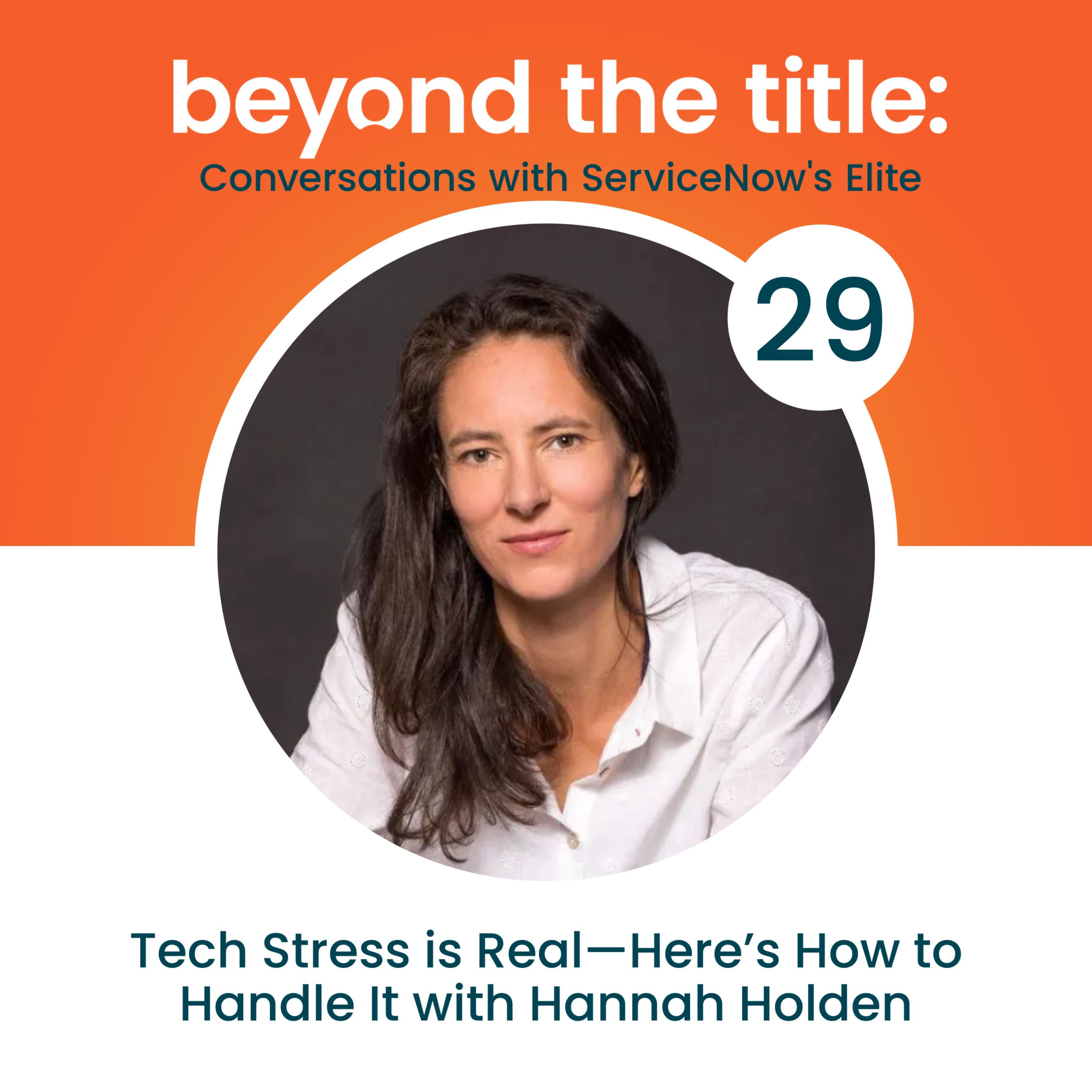 Beyond the Title: Conversations with ServiceNow\'s Elite