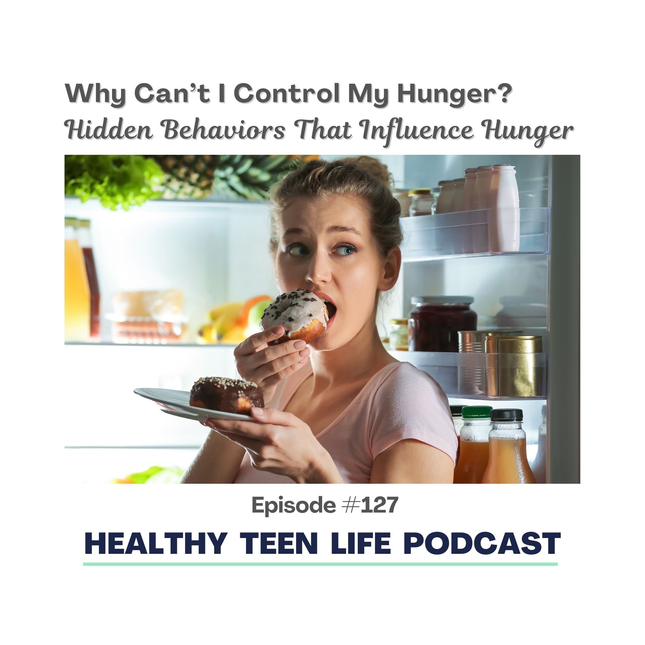 127: Why Can't I Control My Hunger? Hidden Behaviors That Influence Hunger episode artwork