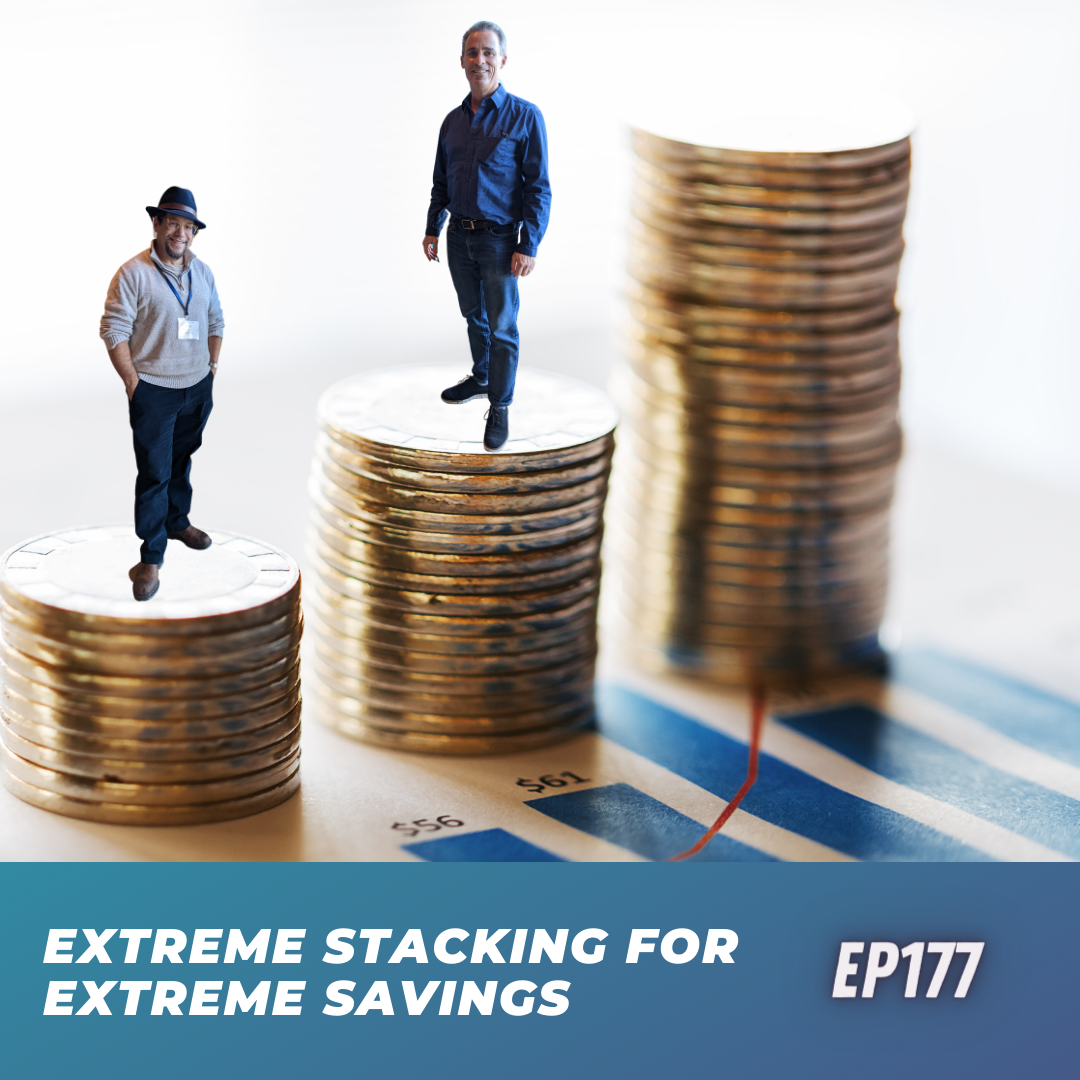 Extreme stacking for extreme savings | Ep177 | 11-19-22
