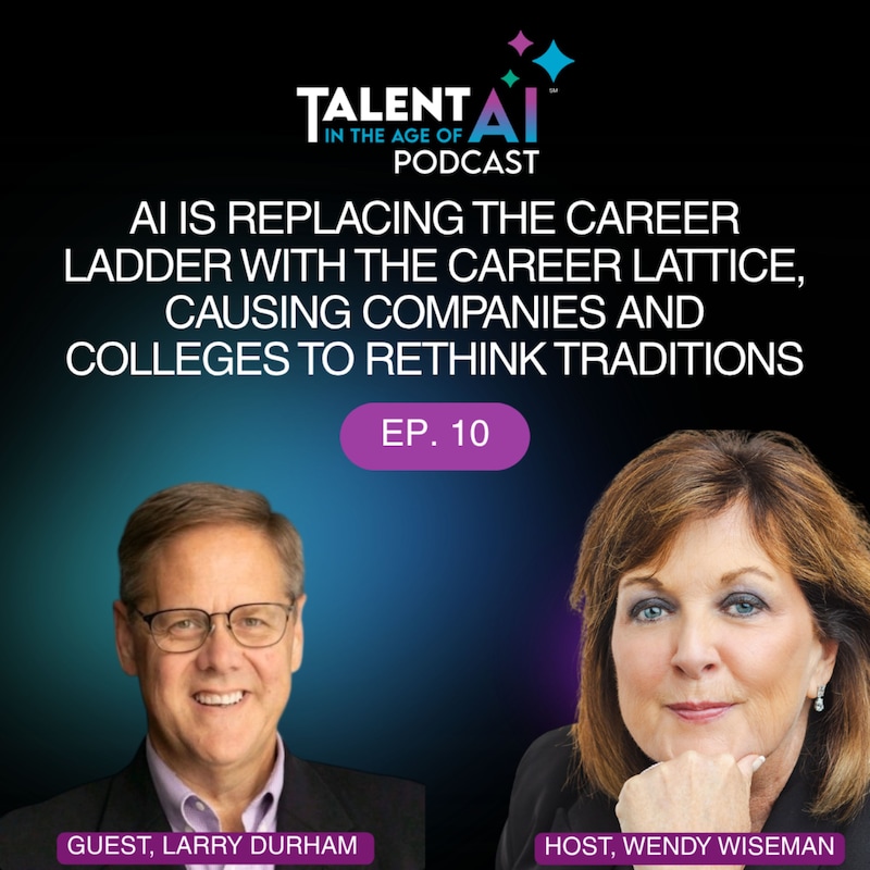 Artwork for podcast Talent in the Age of AI — Workforce Development, Talent Strategy & the Future of Work