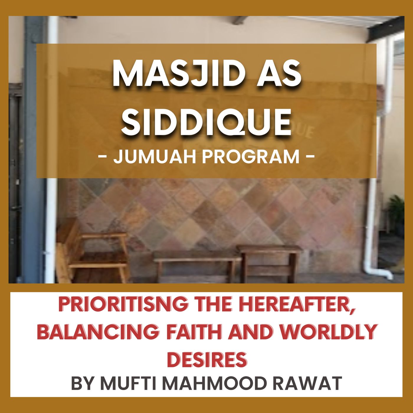 240223_Prioritising the Hereafter, Balancing Faith and Worldly Desires by Mufti Mahmood Rawat