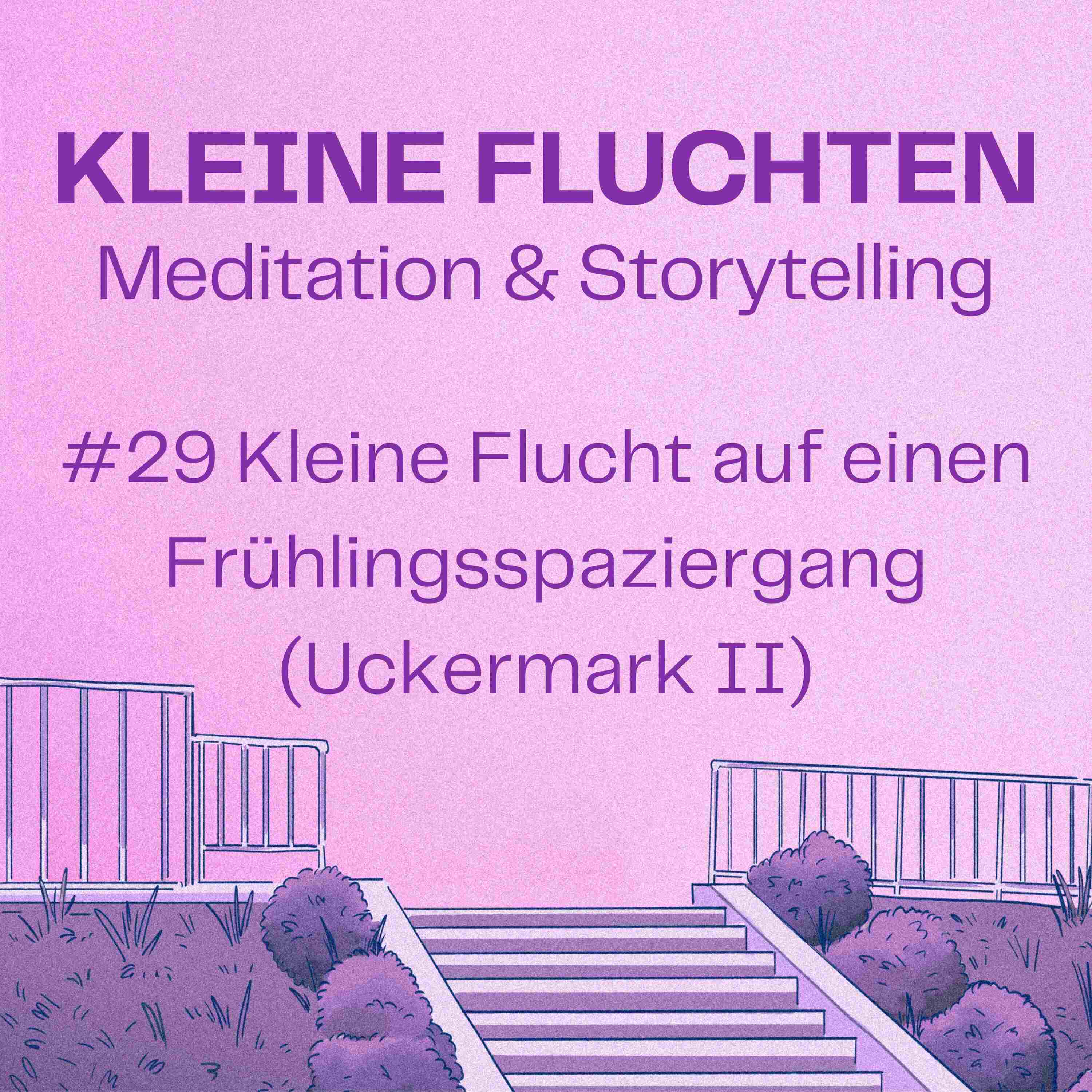Kleine Fluchten | Meditation & Storytelling