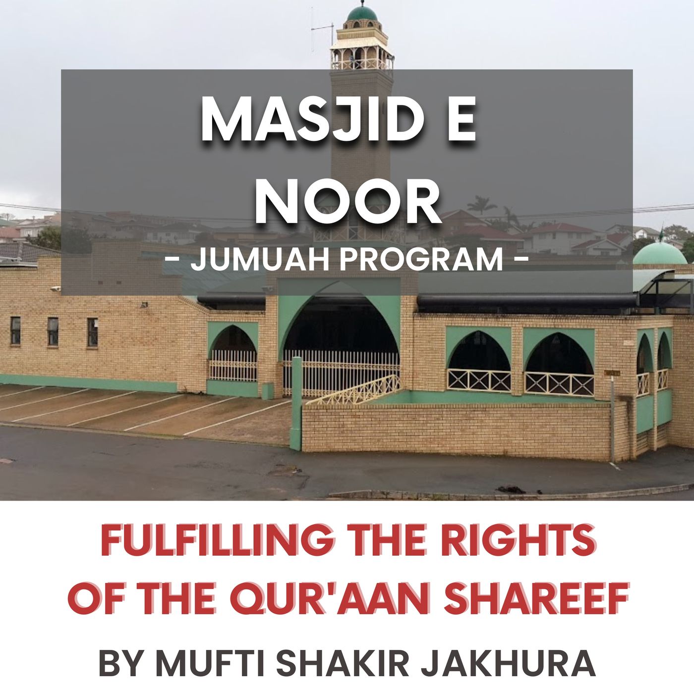 Fulfilling the rights of the Qur'aan Shareef by Mufti Shakir Jakhura