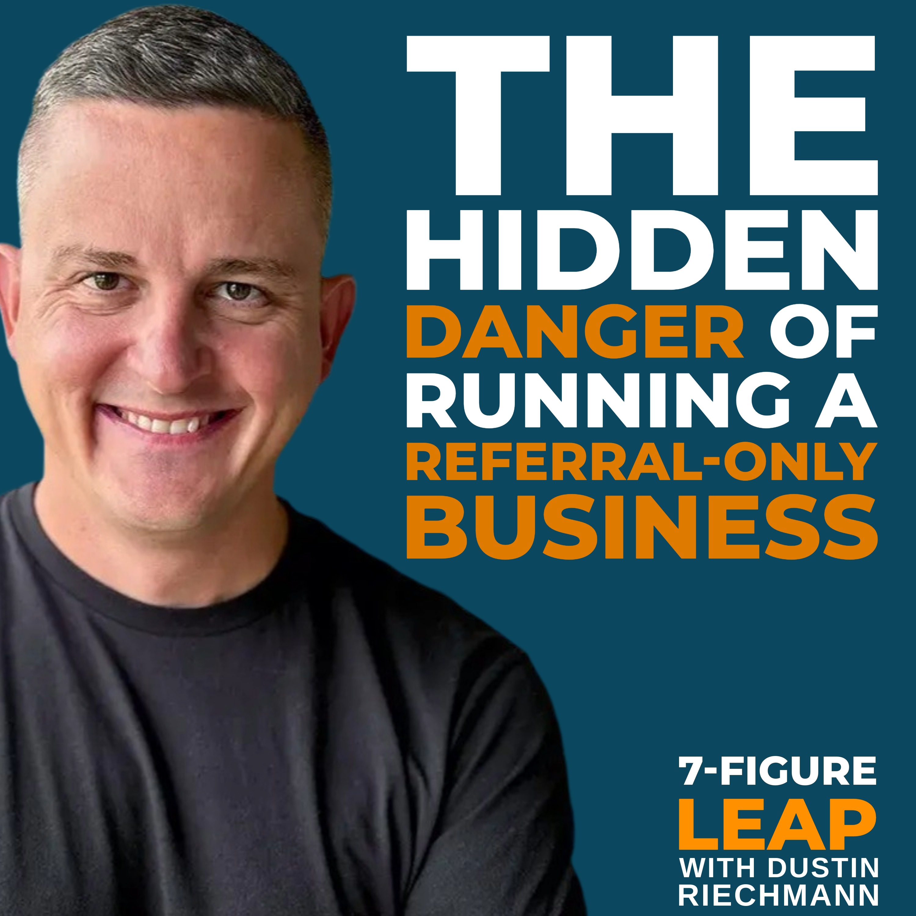 7-Figure Leap with Dustin Riechmann