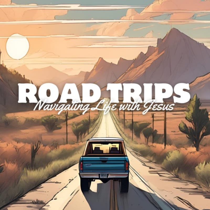 Artwork for podcast Road Trips-Navigating Life With Jesus
