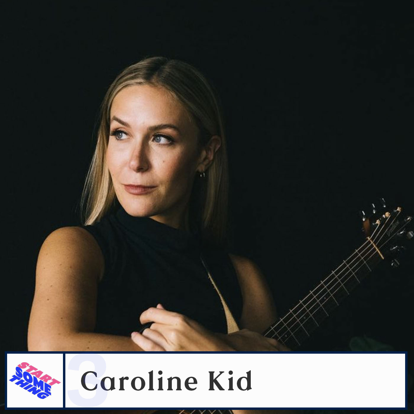 #3 • Caroline Kid