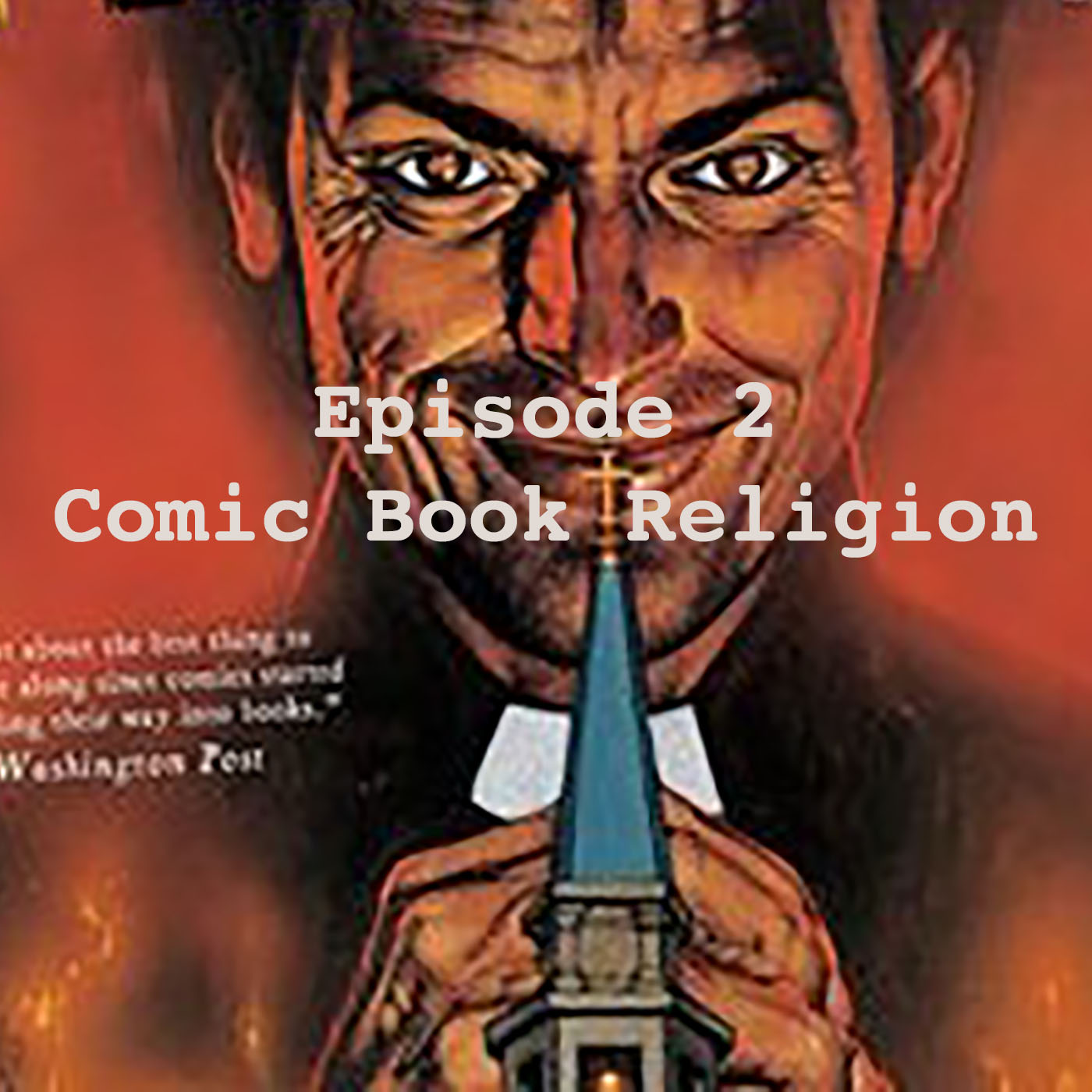 Ep. 2 Comic Book Religion
