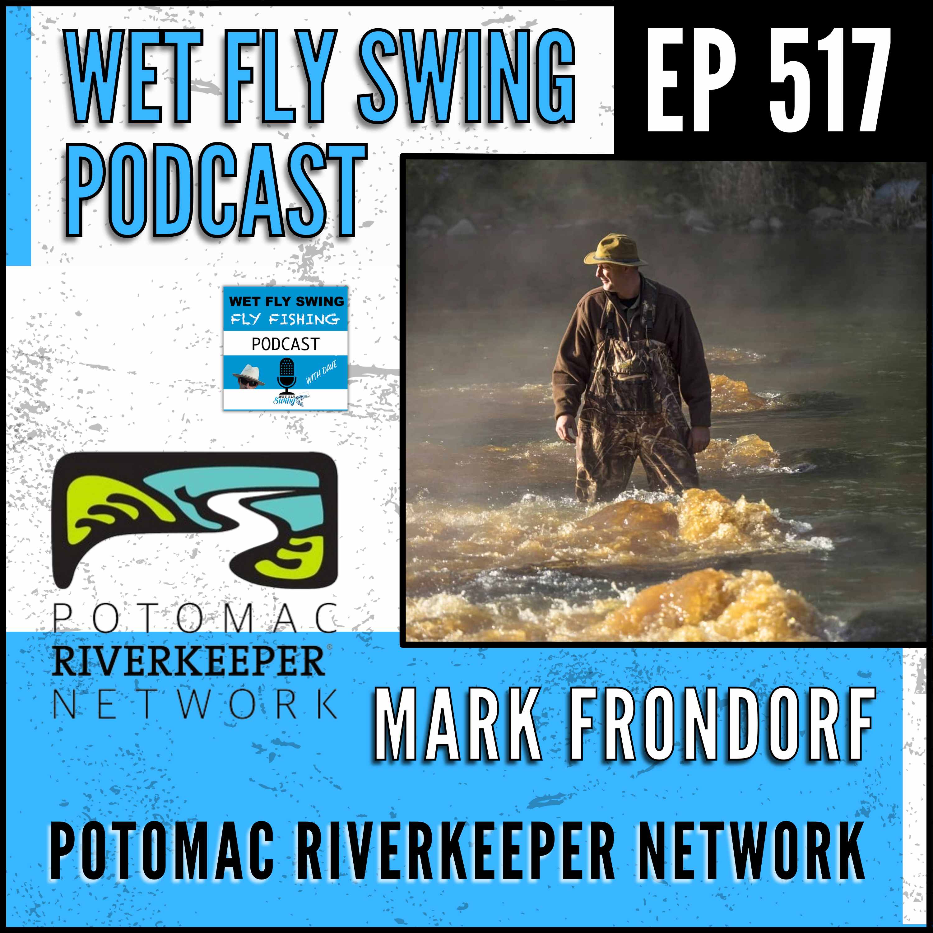 WFS 517 - Potomac Riverkeeper Network with Mark Frondorf - Shenandoah Valley, Clean Water Act episode artwork