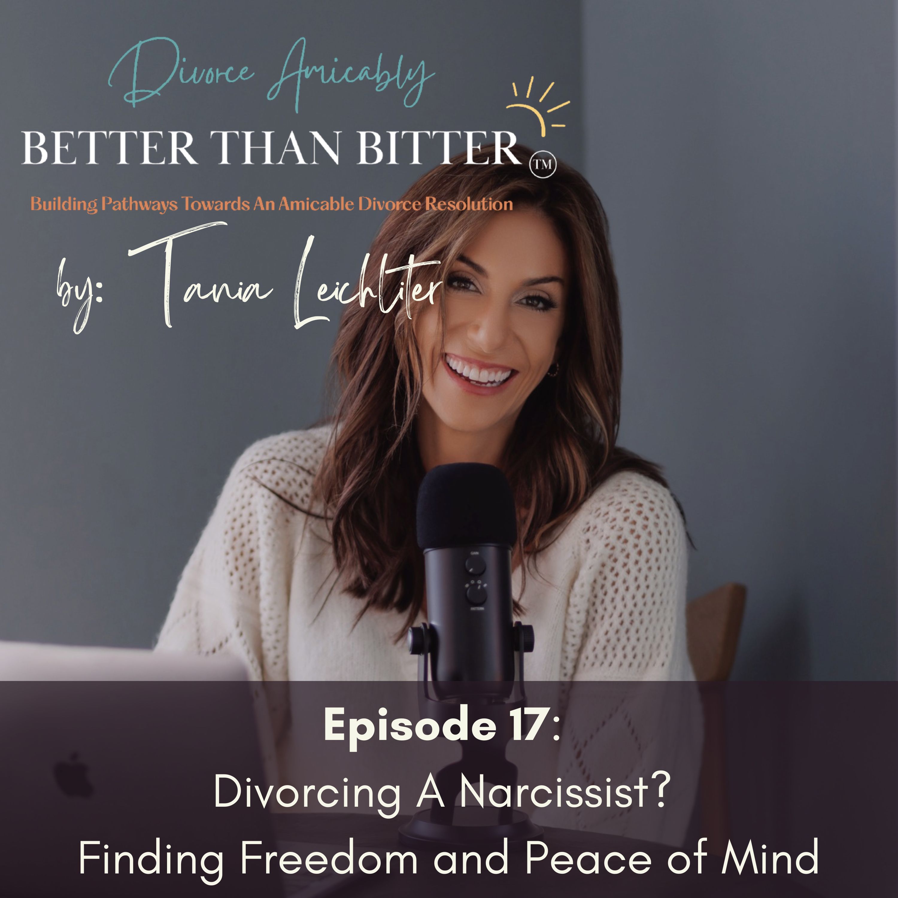 Better Than Bitter™ Divorce Podcast