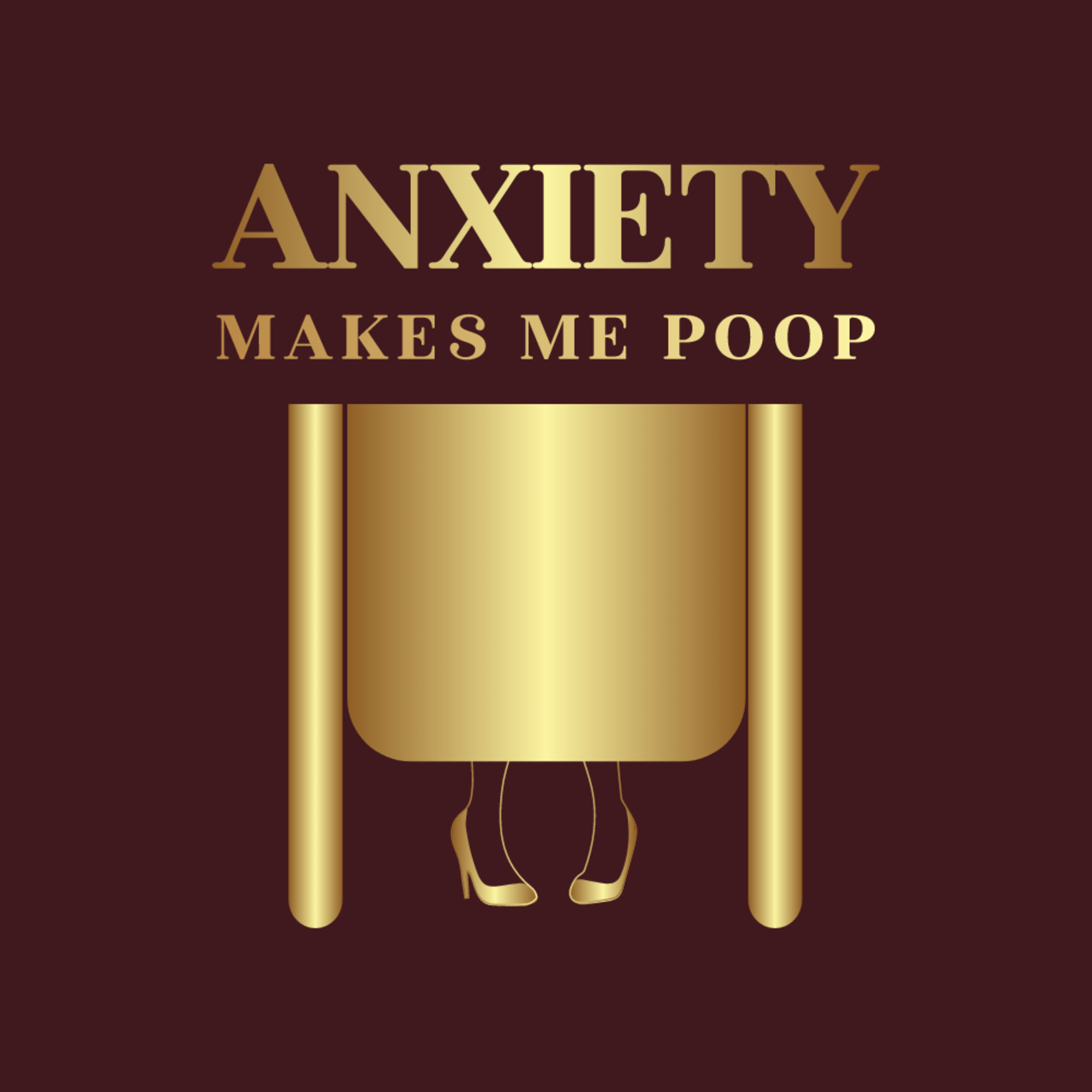 Show artwork for Anxiety Makes Me Poop