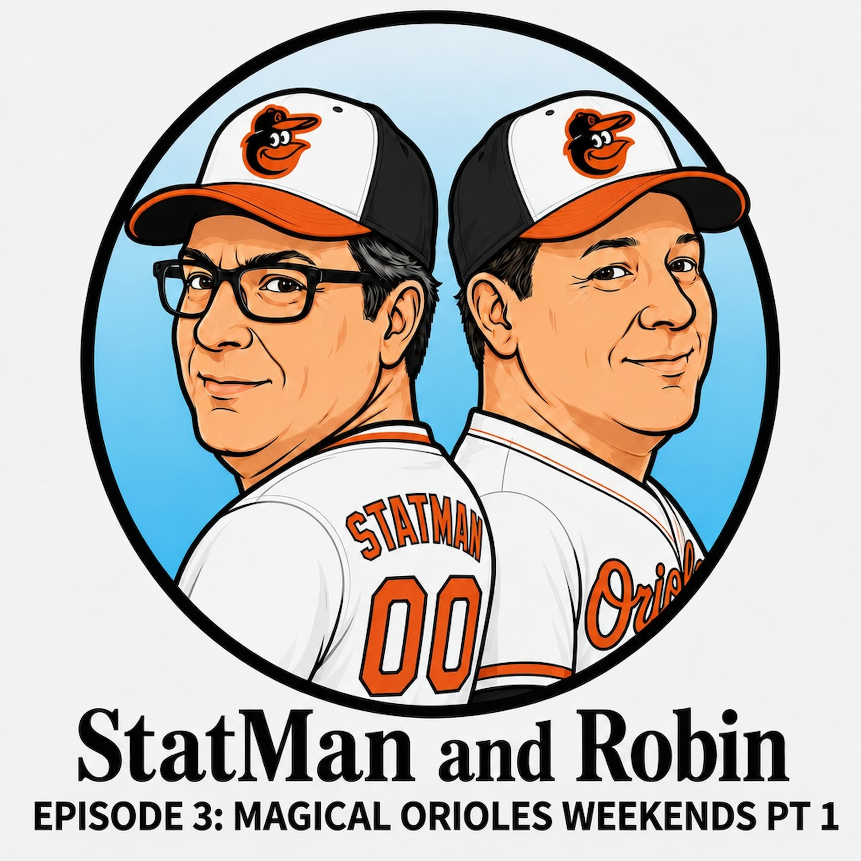 Magical Orioles Weekends Pt 1 episode artwork
