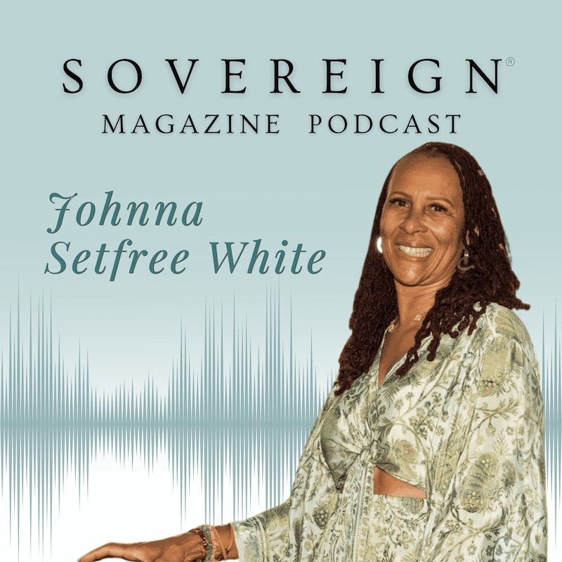 Artwork for podcast SOVEREIGN Magazine® Podcast