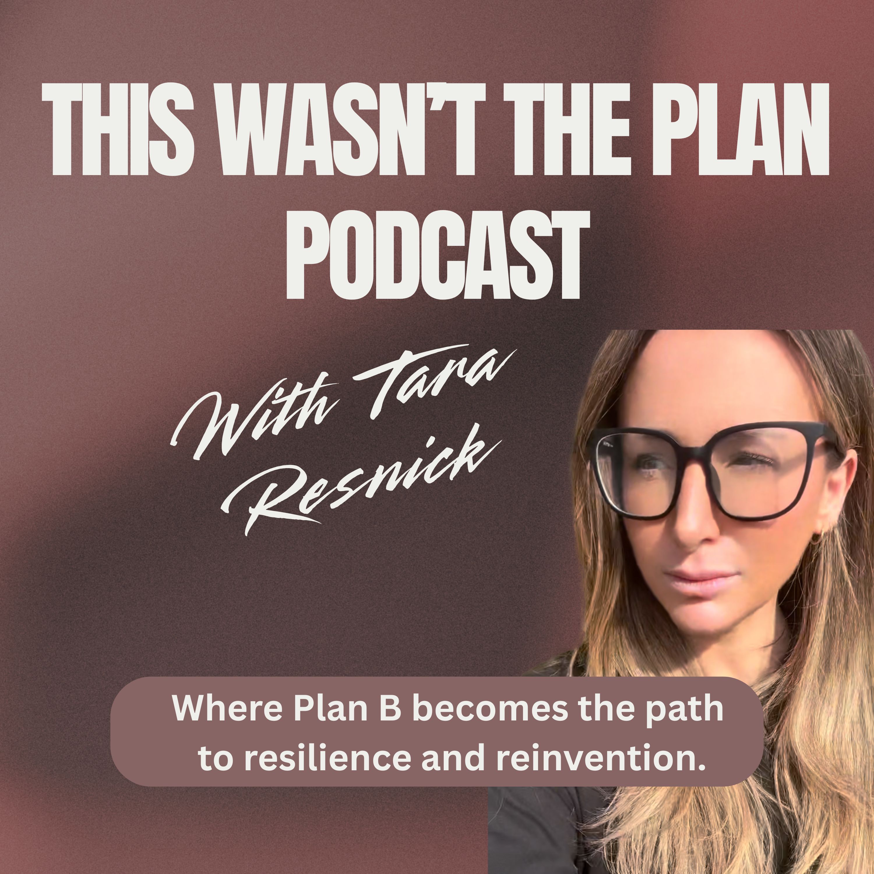 Show artwork for This Wasn't the Plan with Tara Resnick