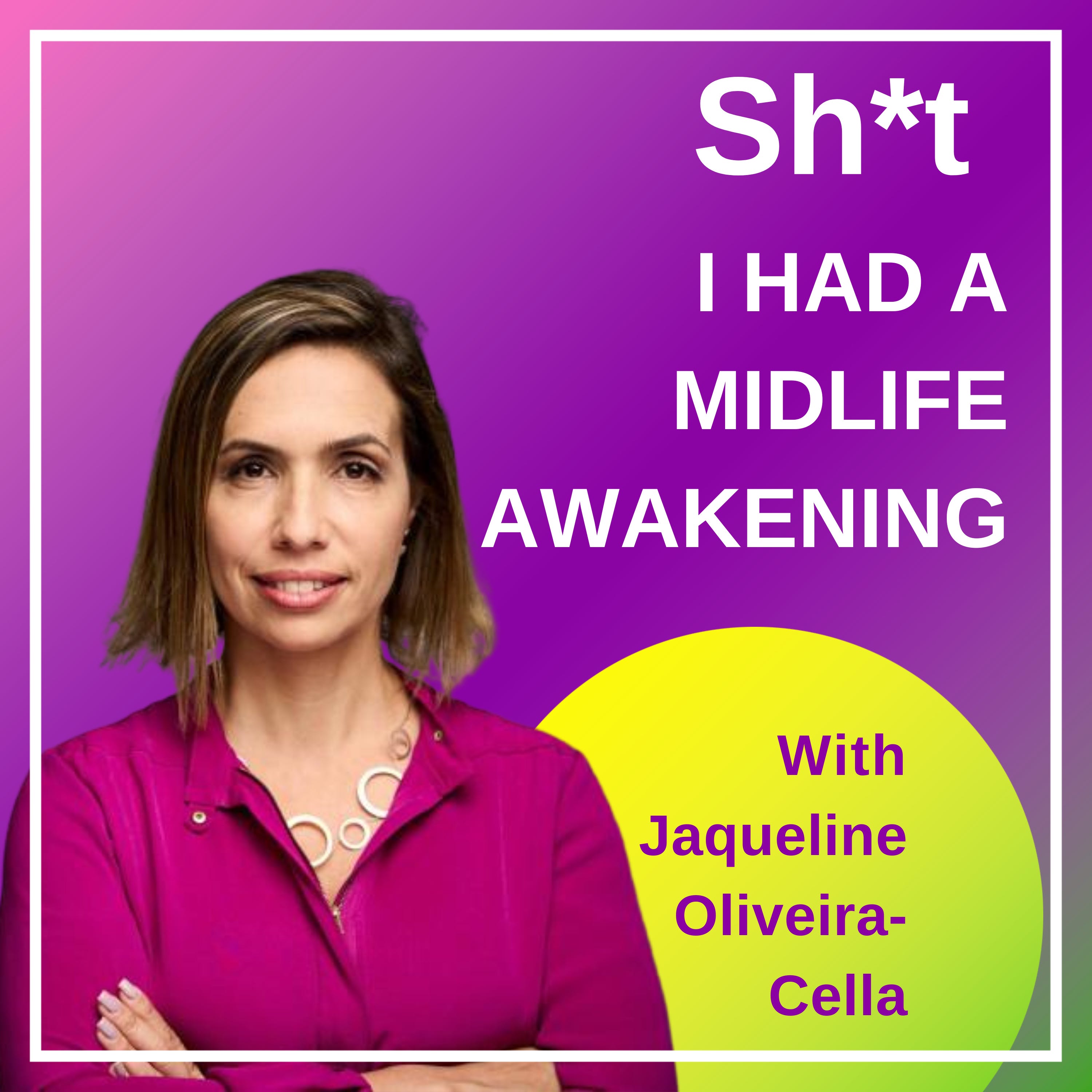 Sh*t I Had A Midlife Awakening