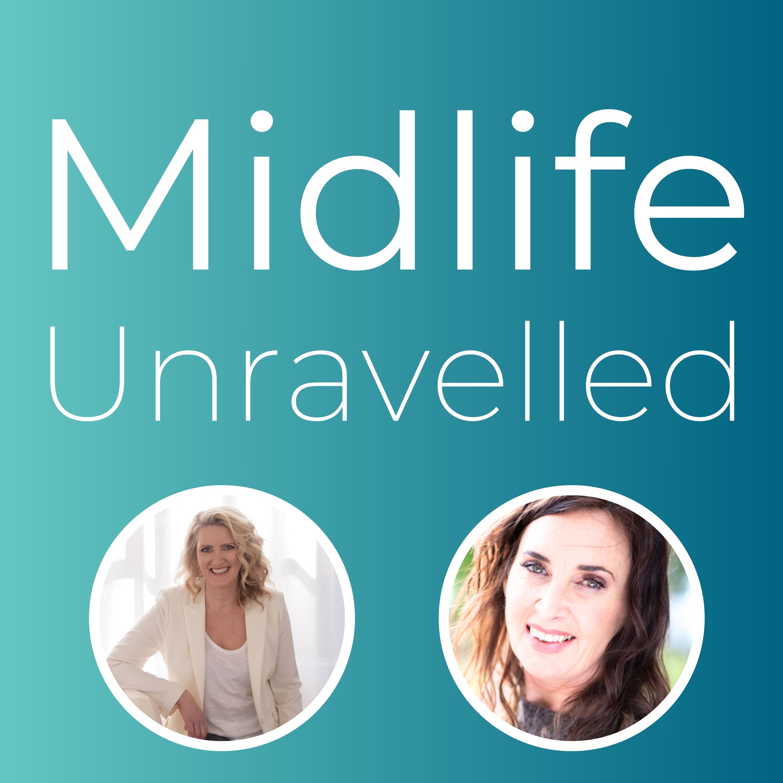 Midlife Unravelled