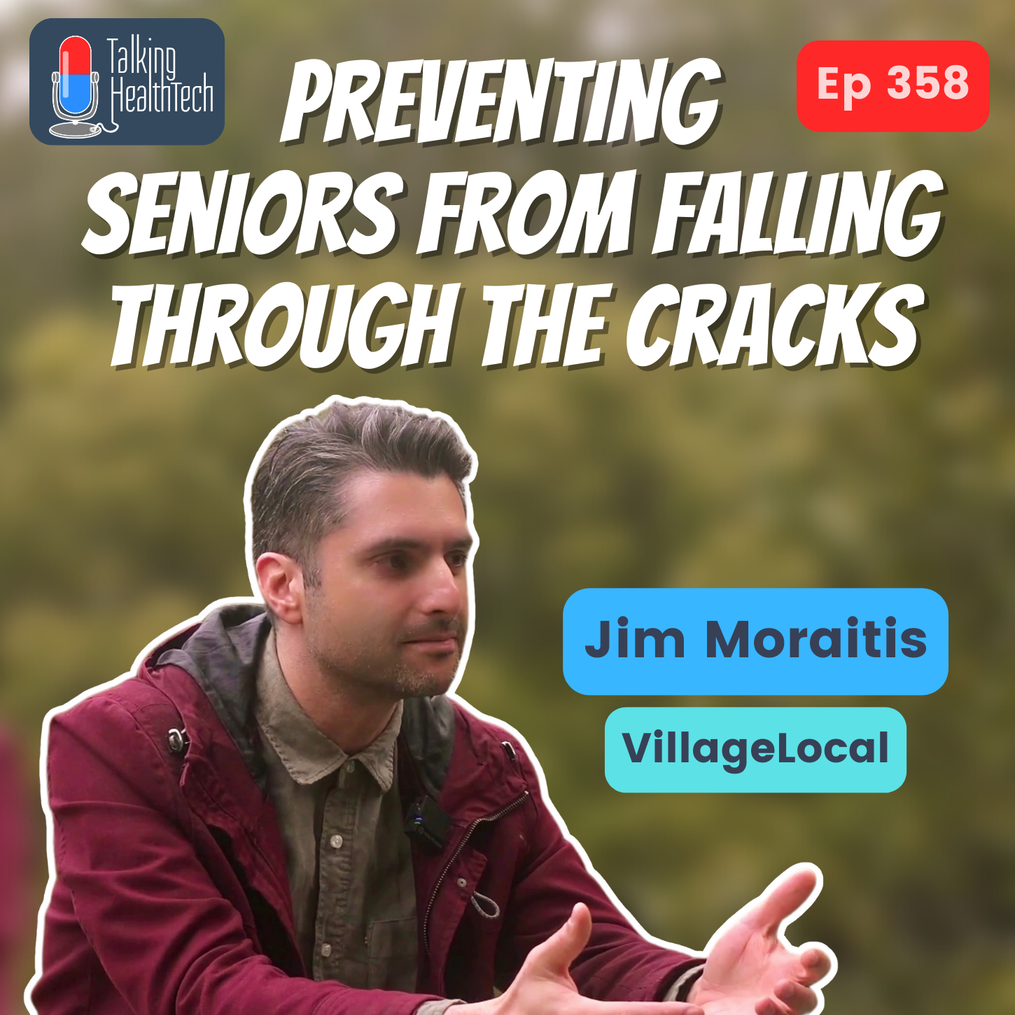 358 - Preventing seniors from falling through the cracks. Jim Moratis, VillageLocal