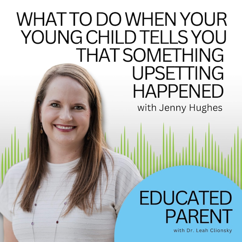 Artwork for podcast Educated Parent: Evidence-Based Parenting Tips to Solve Everyday Parenting Problems
