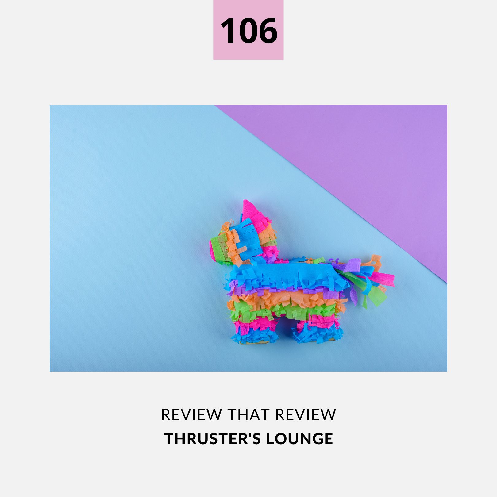 Episode 106: Thruster's Lounge - 1 Star Review