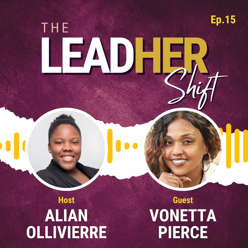 Artwork for podcast The LeadHer Shift w/ Alian Ollivierre