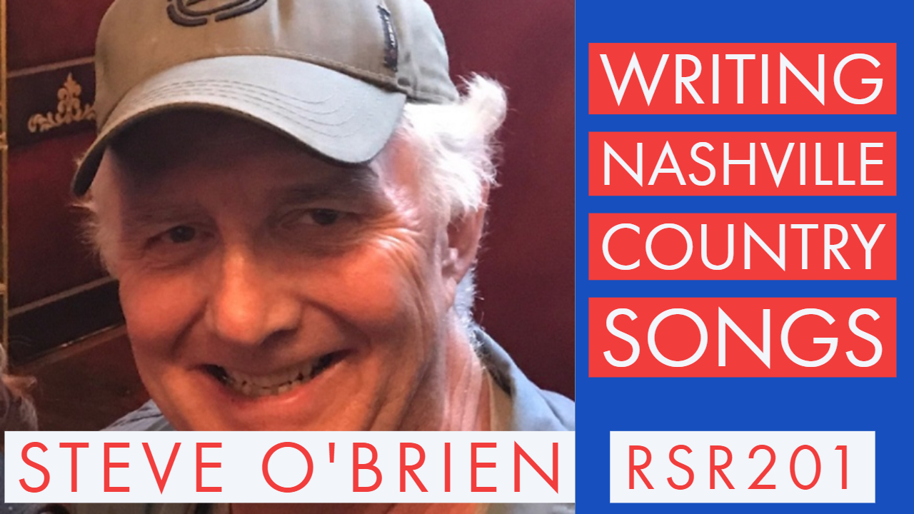 RSR201 - Steve O'Brien - Writing Nashville Country Songs