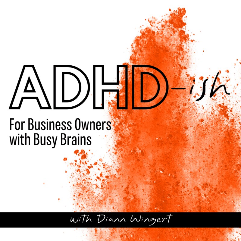 Artwork for podcast ADHD-ish