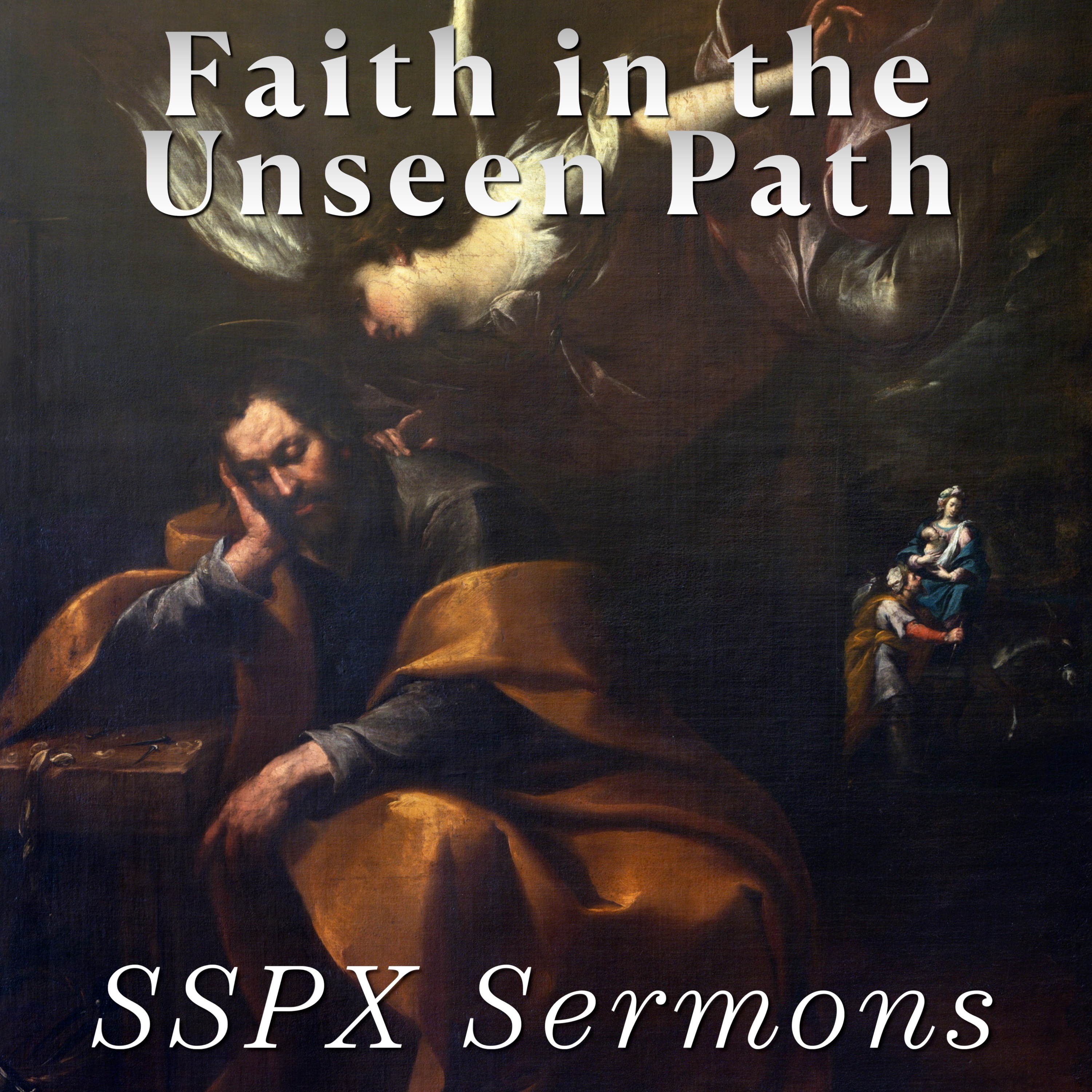Faith in the Unseen Path – SSPX Sermons