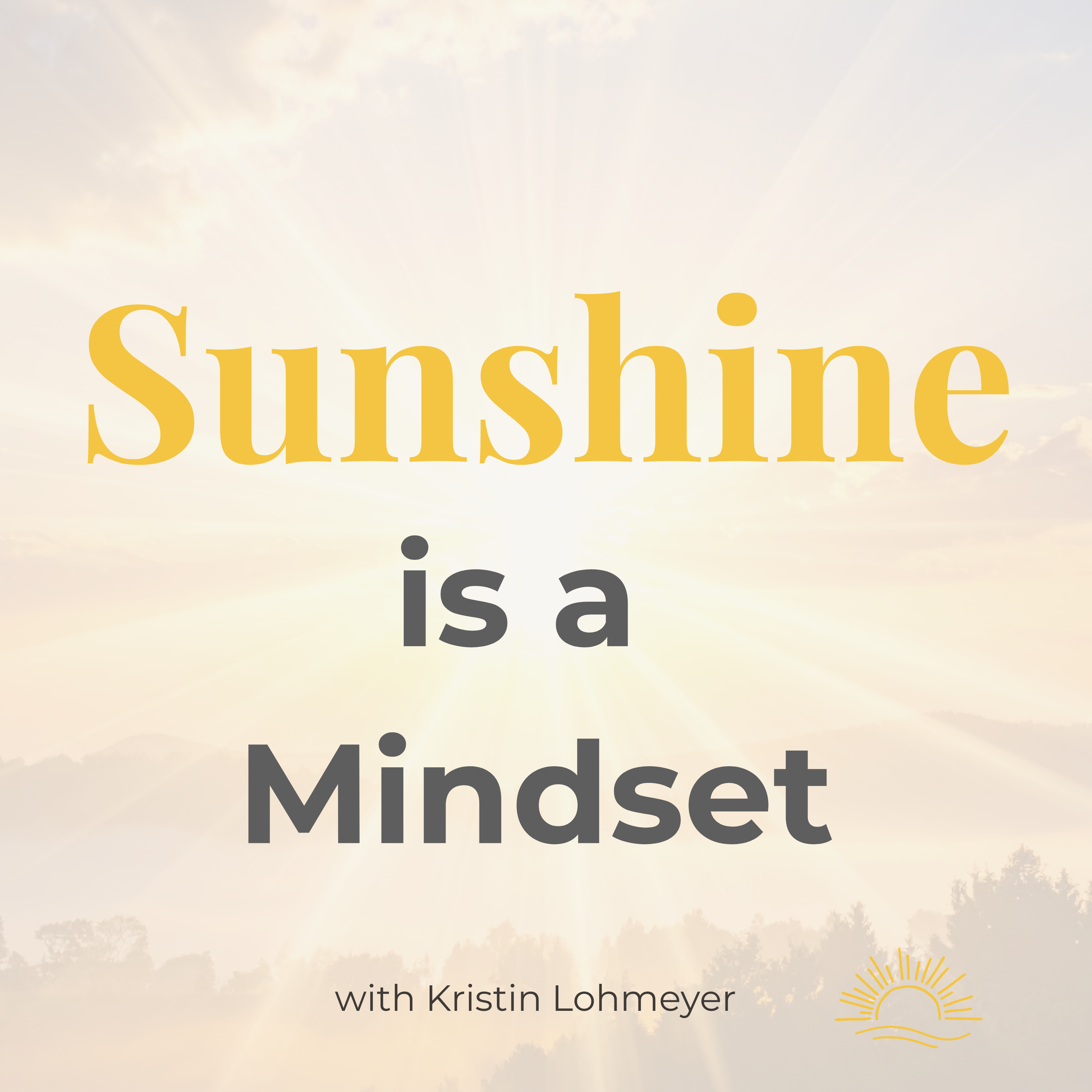 Sunshine is a Mindset
