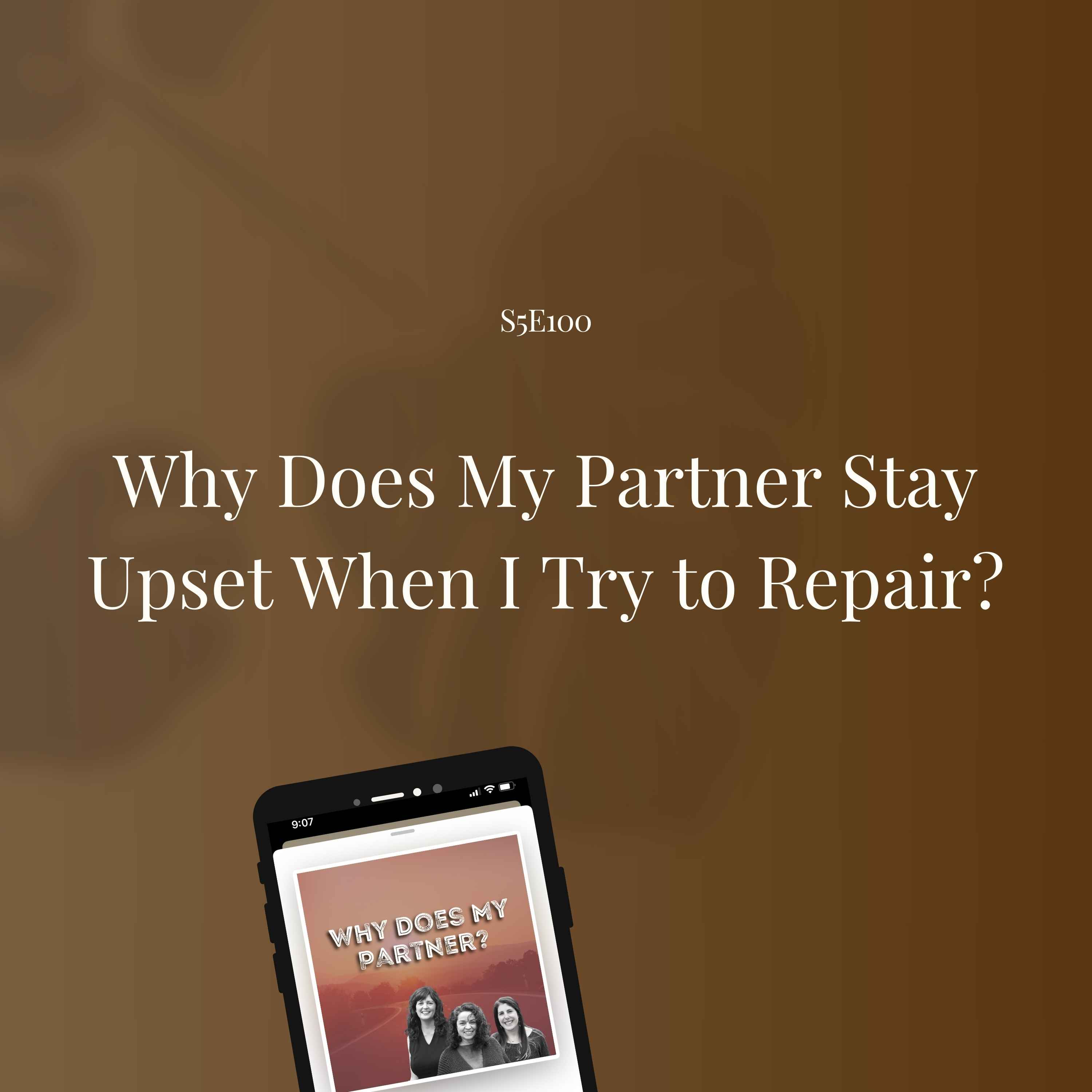 Stay Upset When I Try to Repair?