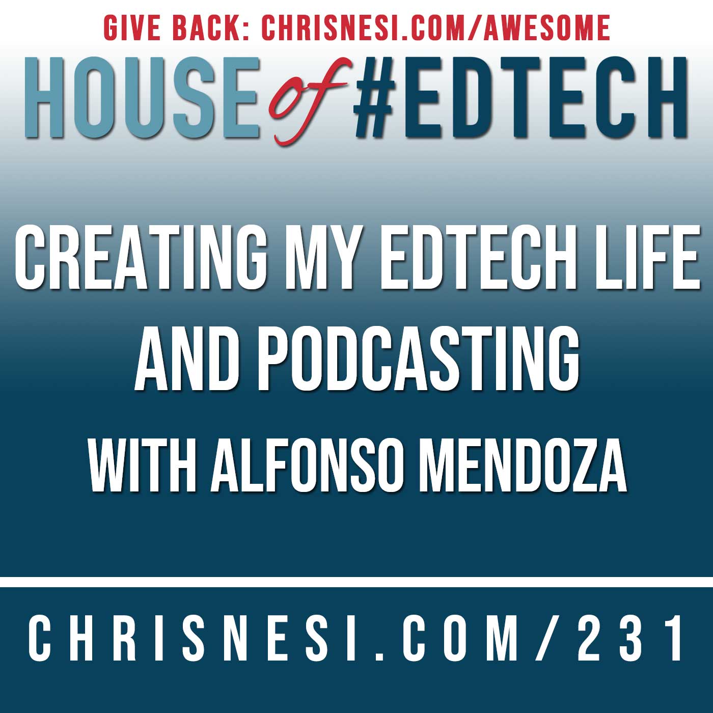 Creating My EdTech Life and Podcasting with Alfonso Mendoza - HoET231