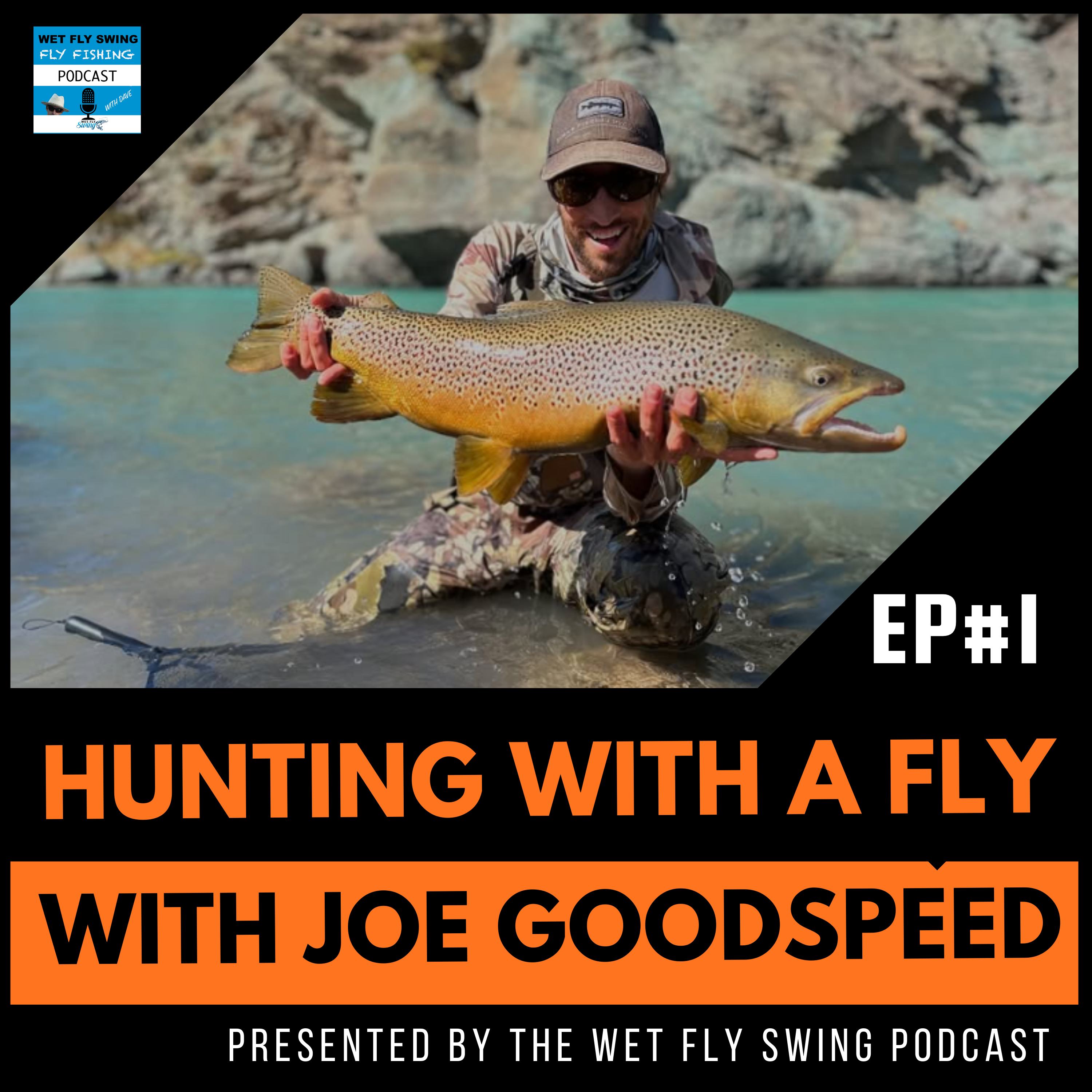 Hunting with a Fly #1 | Fly Fishing Like a Hunter with Joe Goodspeed