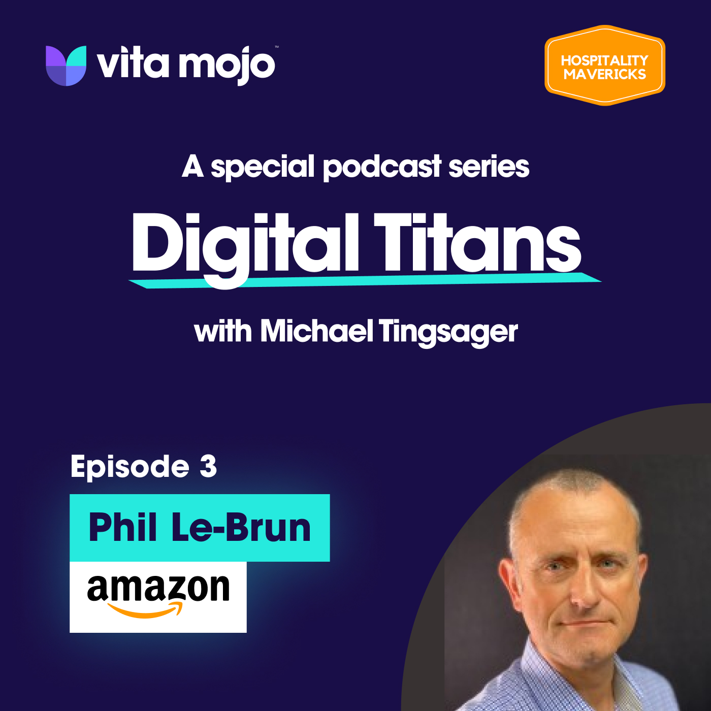 EPS 3 Digital Titans - Phil Le-Brun Enterprise Strategist at Amazon Web Services  - The Human Factor Image