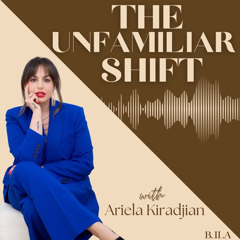 Artwork for podcast The Unfamiliar Shift with Ariela