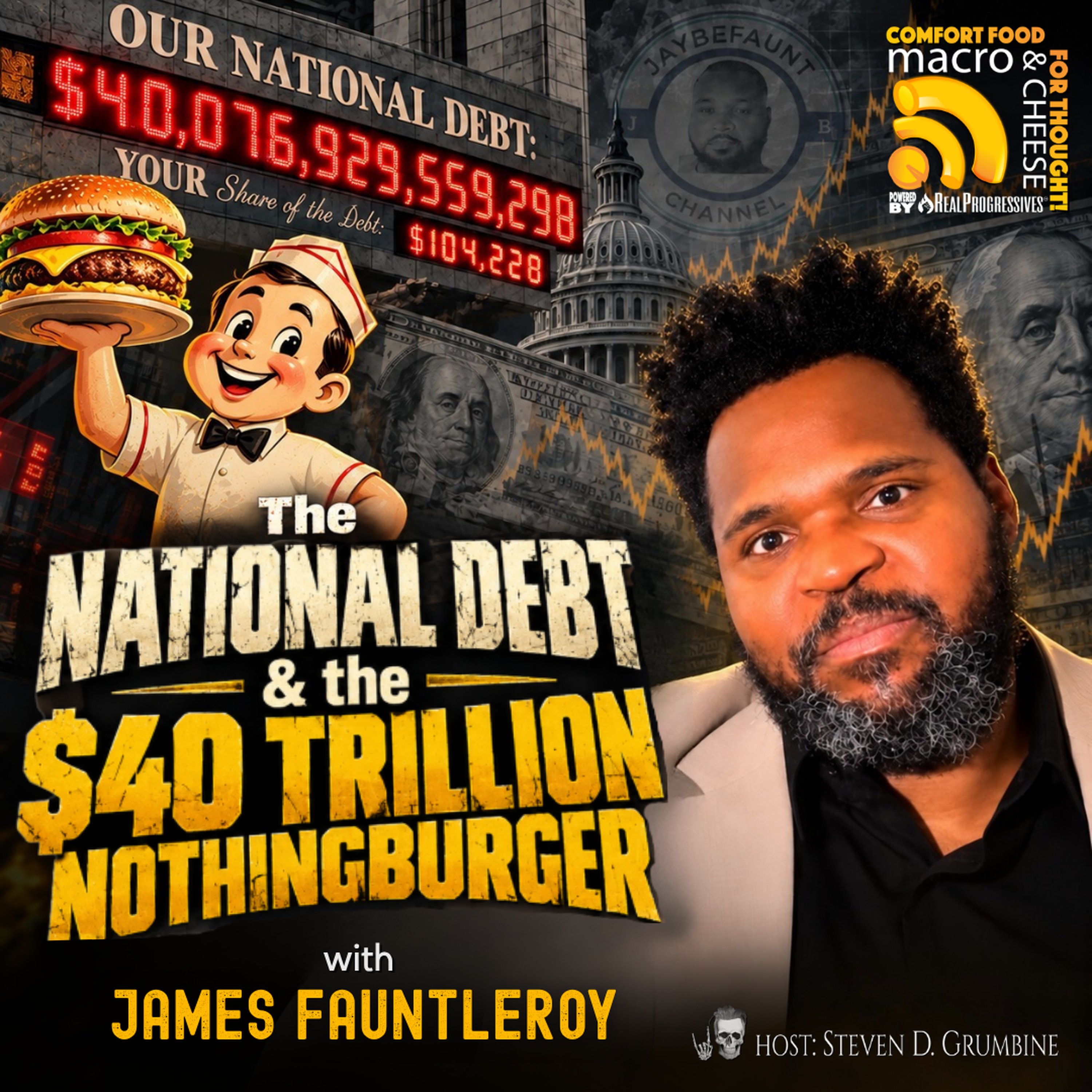 Ep 398 - The National Debt and the $40 Trillion Nothingburger with James Fauntleroy episode artwork