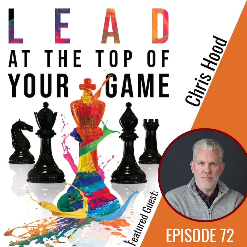 Artwork for podcast Lead at the Top of Your Game