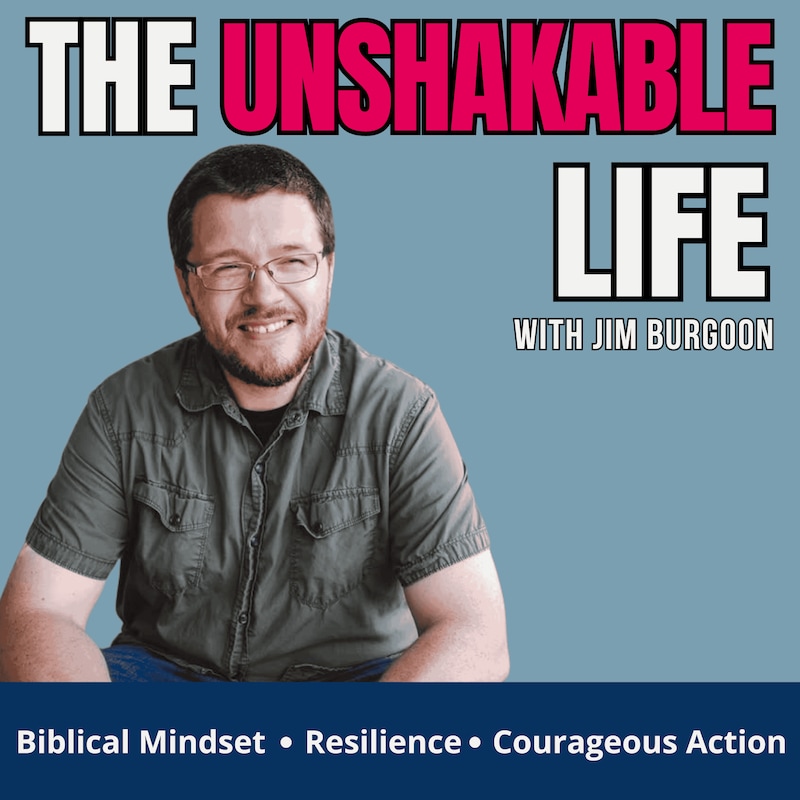 Artwork for podcast The Unshakeable Life