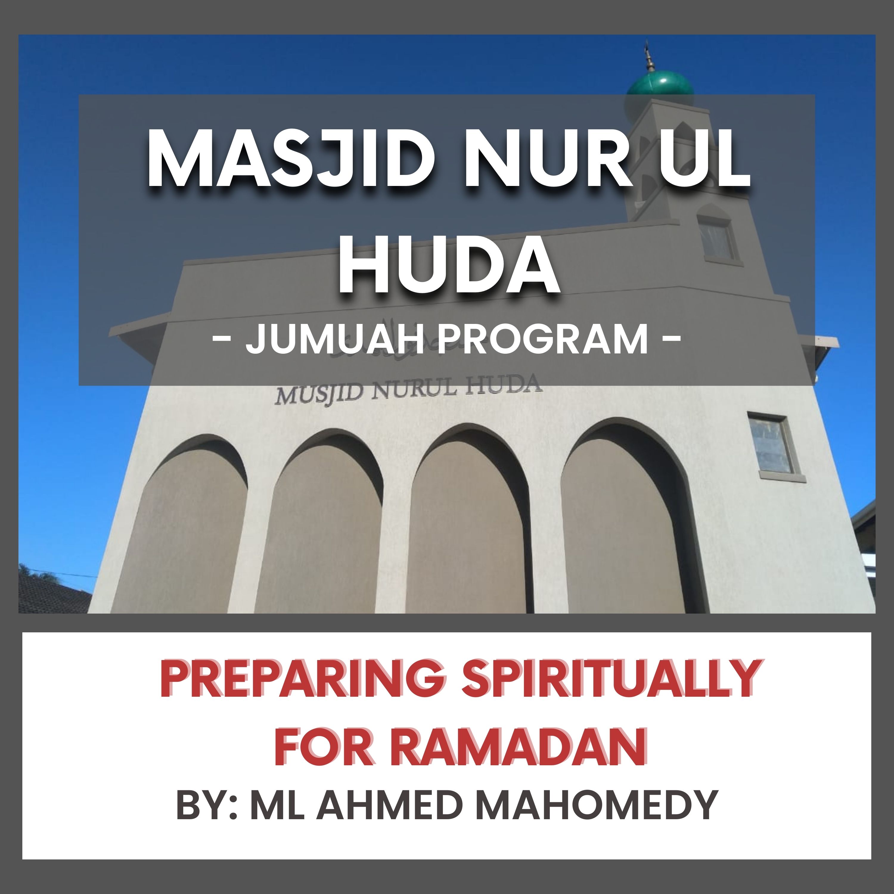 Preparing Spiritually for Ramadan by Ml Ahmed Mahomedy