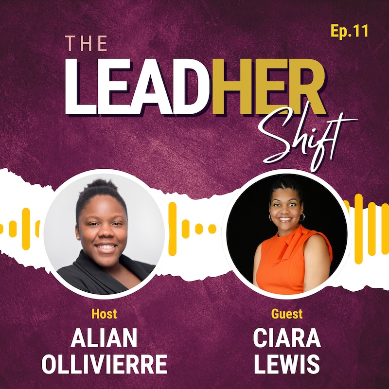 Artwork for podcast The LeadHer Shift w/ Alian Ollivierre