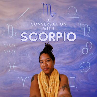 a conversation with scorpio a conversation with scorpio